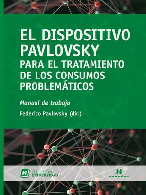 cover image of El Dispositivo Pavlovsky para el tratamiento de los consumos problemáticos